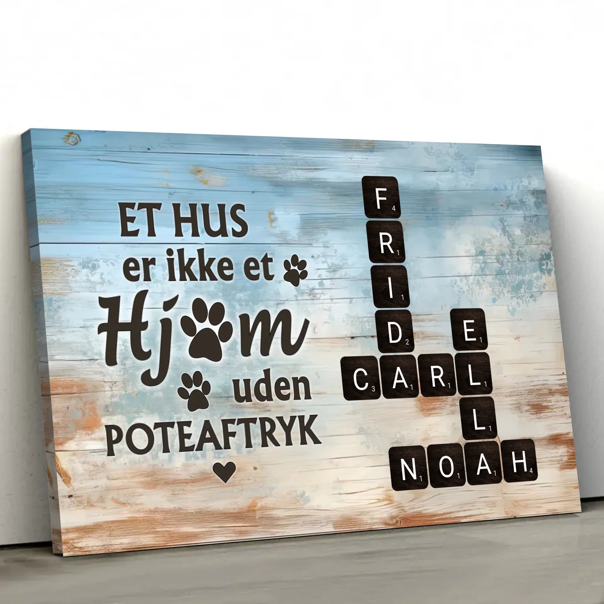 Personligt lærred "Et hus er ikke et hjem uden poteaftryk"