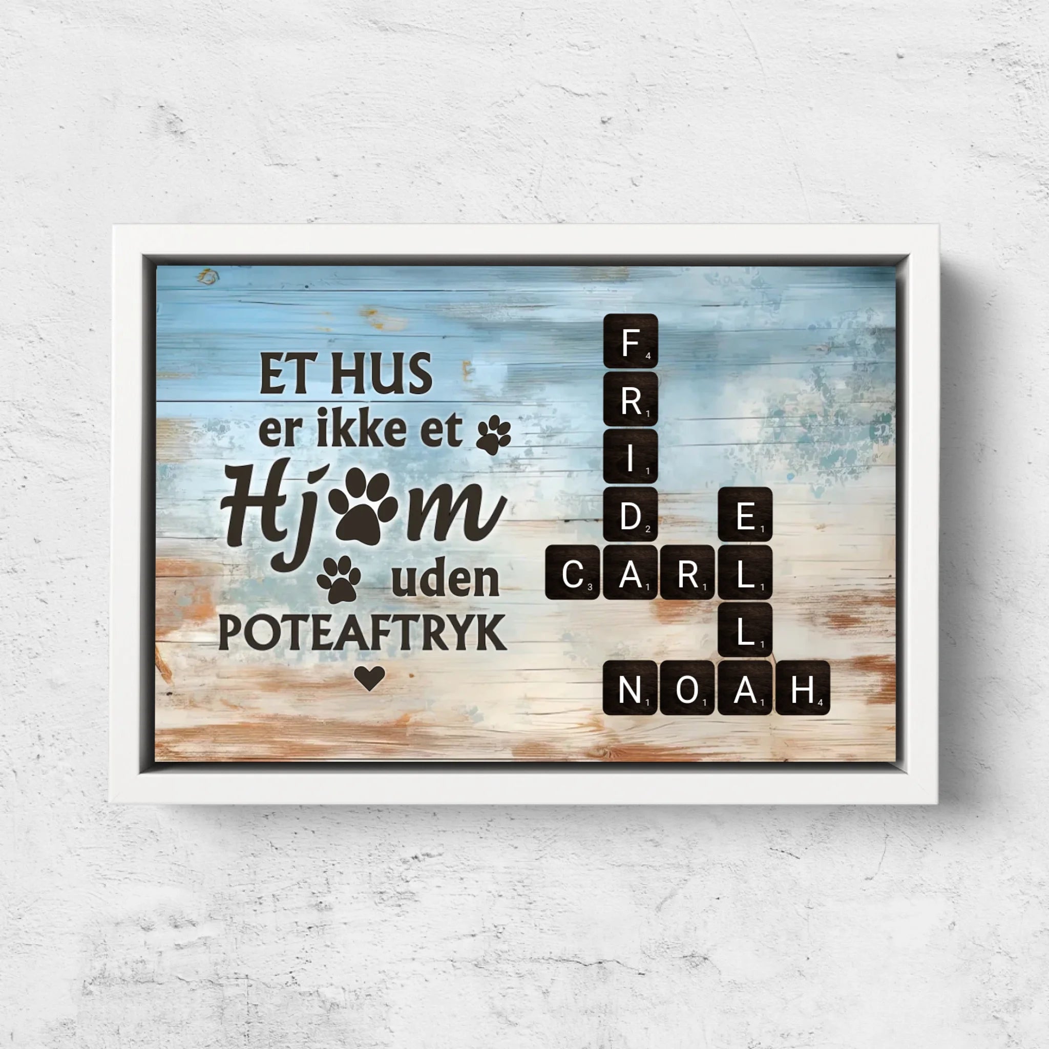 Personligt lærred "Et hus er ikke et hjem uden poteaftryk"